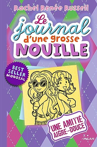 Le journal d'une grosse nouille, Tome 11: Une amitié aigre-douce