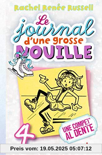Le journal d'une grosse nouille, Tome 4 : Une compet' al dente