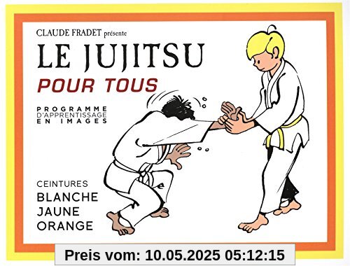 Le jujitsu pour tous : Tome 1
