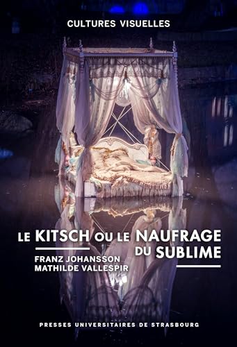 Le kitsch ou le naufrage du sublime von PU STRASBOURG