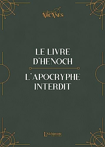 Le livre d'Hénoch (Hénoch l'éthiopien)-L'apocryphe interdit (traduction originale et texte intégral)