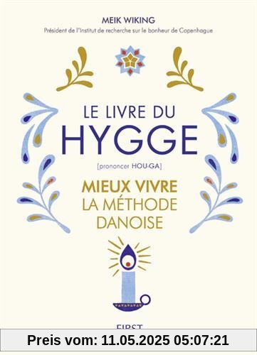 Le livre du Hygge : Mieux vivre : la méthode danoise