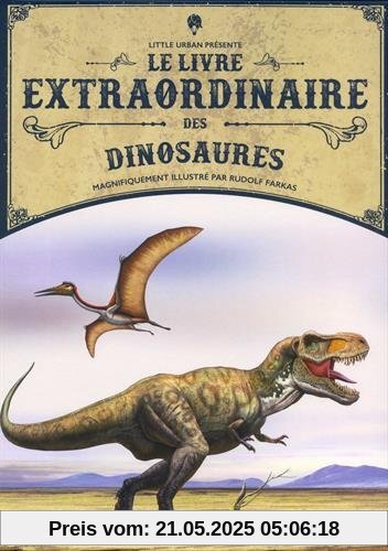 Le livre extraordinaire des dinosaures Le livre extraordinaire des dinosaures