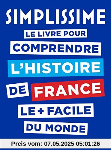 Le livre pour comprendre l'histoire de France le plus facile du monde