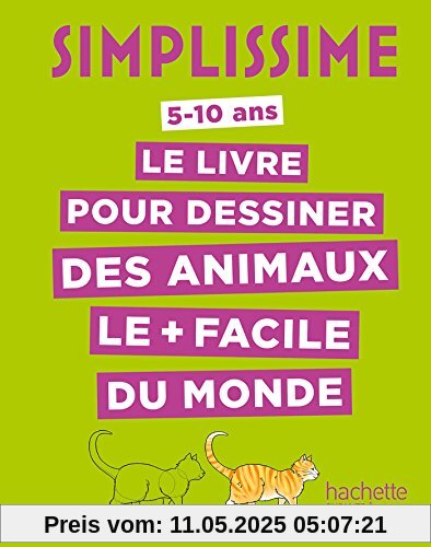 Le livre pour dessiner des animaux le plus facile du monde : 5-10 ans