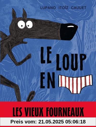 Le loup en slip