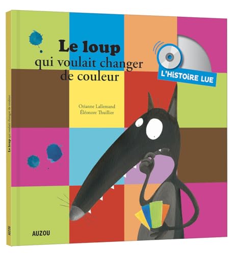 Histoire lue - Le loup qui voulait changer de couleur: L'histoire lue von AUZOU