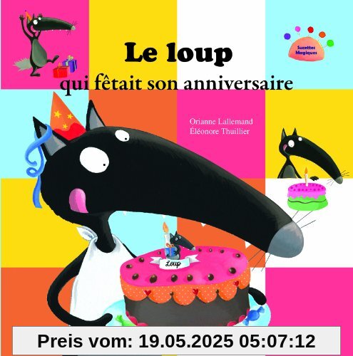 Le loup qui voulait un super anniversaire