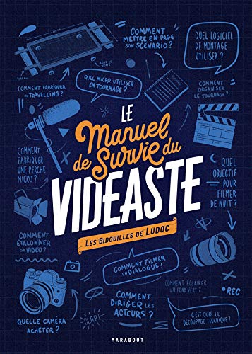 Le manuel de survie du vidéaste: Bidouilles de réalisateur von MARABOUT