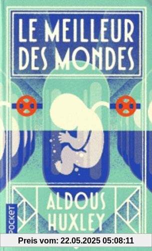 Le meilleur des mondes: Roman Le meilleur des mondes: Roman
