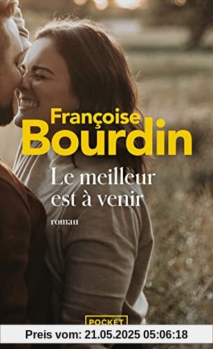 Le meilleur est à venir: Roman Le meilleur est à venir: Roman