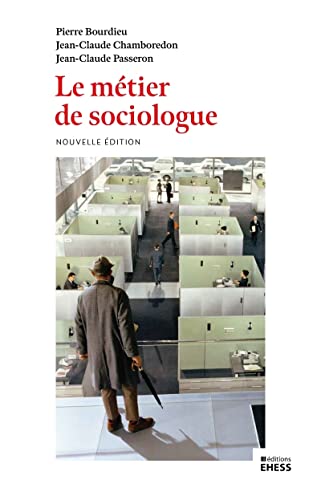 Le métier de sociologue - Préalables épistémologiques Le métier de sociologue - Préalables épistémologiques von EHESS