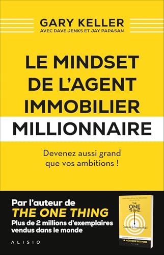 Le mindset de l'agent immobilier millionnaire: Devenez aussi grand que vos ambitions ! Le mindset de l'agent immobilier millionnaire: Devenez aussi grand que vos ambitions ! von ALISIO