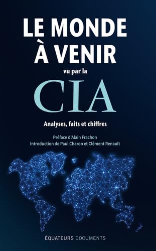 Le monde à venir vu par la CIA von DES EQUATEURS