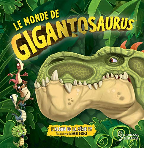 Le monde de Gigantosaurus von Larousse