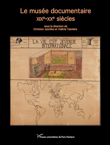 Le musée documentaire: XIXe-XXe siècles von PARIS OUEST