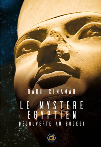 Le mystère égyptien : Découverte au Bucegi von Les Editions Atlantes
