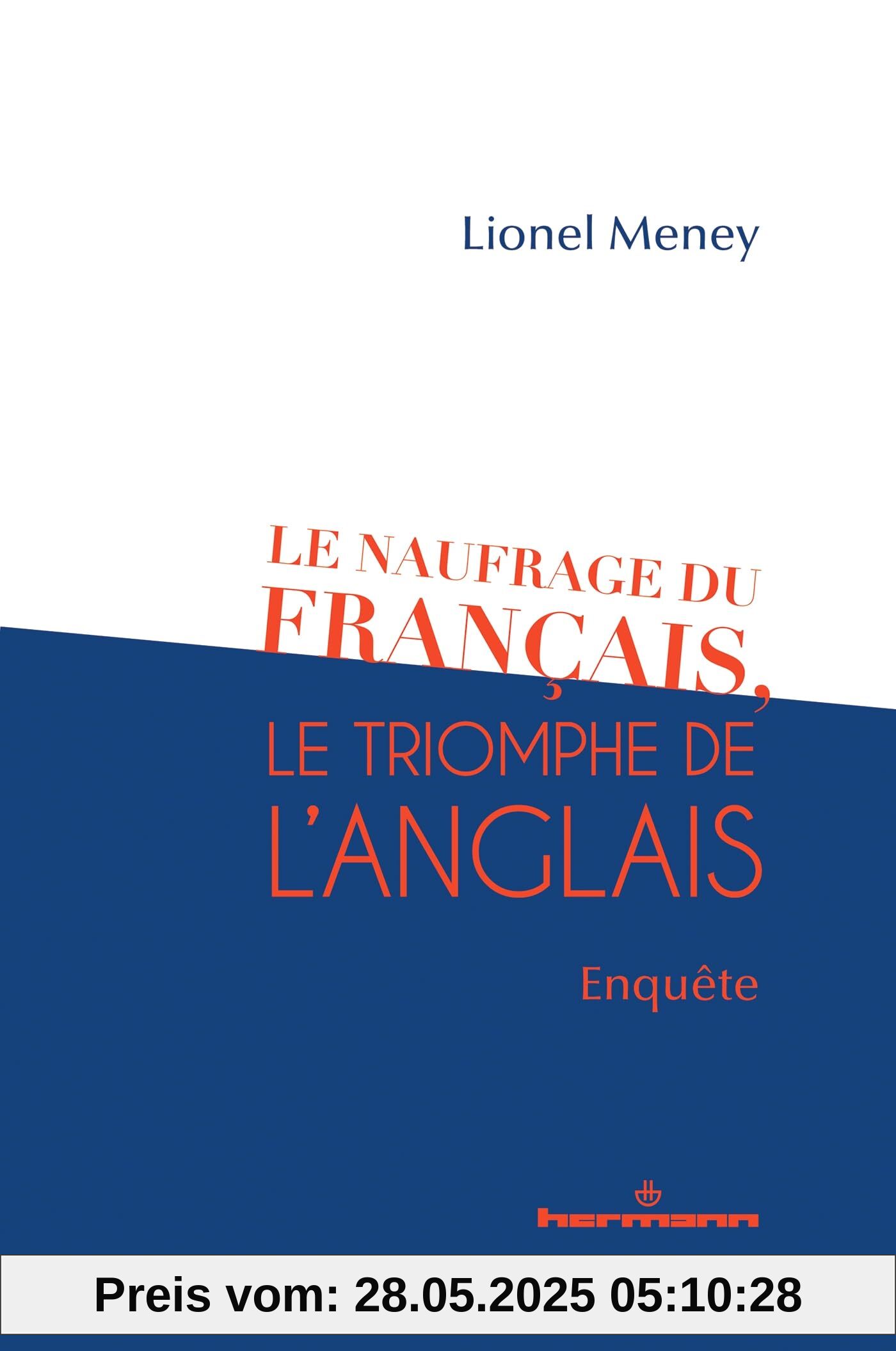 Le naufrage du français, le triomphe de l'anglais : enquête