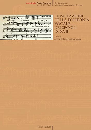 Le notazioni della polifonia vocale dei secoli IX-XVII. Secoli XIV-XVII (Vol. 2) von Edizioni ETS