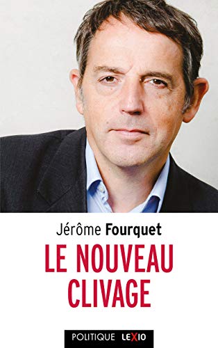 LE NOUVEAU CLIVAGE: Mondialisation, libre-échange, métropolisation, flux migratoires : état des démocraties occidentales von CERF