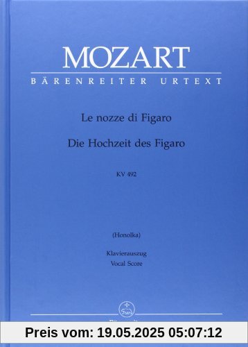 Le nozze di Figaro (ital./dt.). Opera buffa in quattro atti. Honolka-Übers. (geb.) KV 492: Die Hochzeit des Figaro. Opera buffa in 4 Akten. KV 492