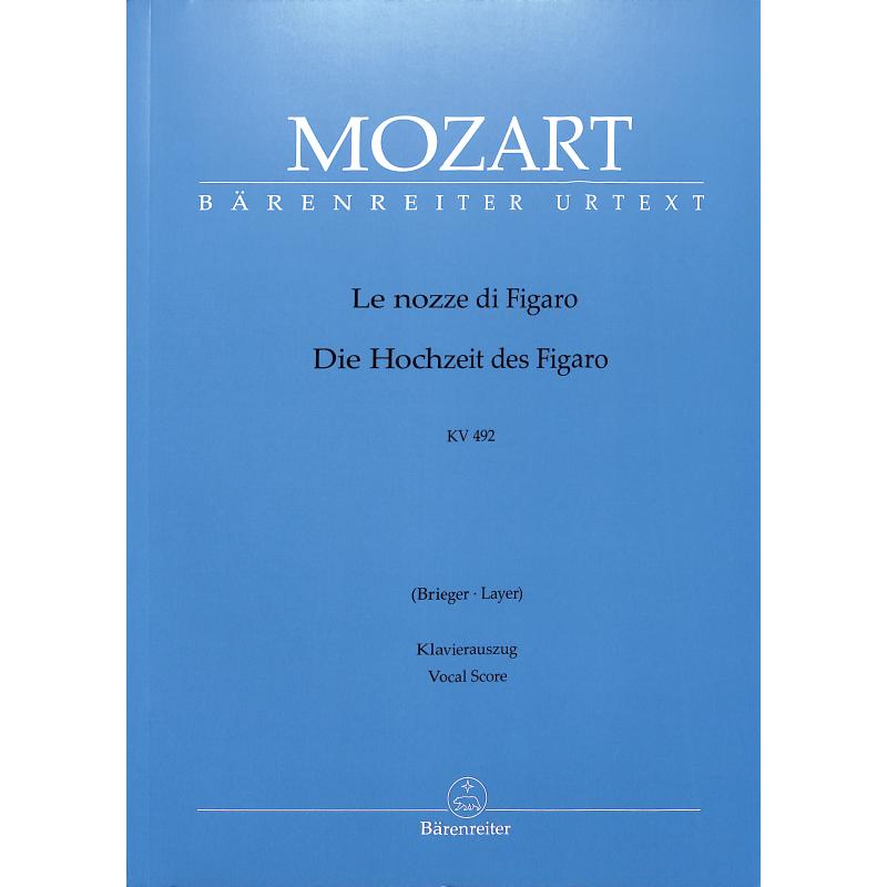 Le nozze di Figaro KV 492 Le nozze di Figaro KV 492
