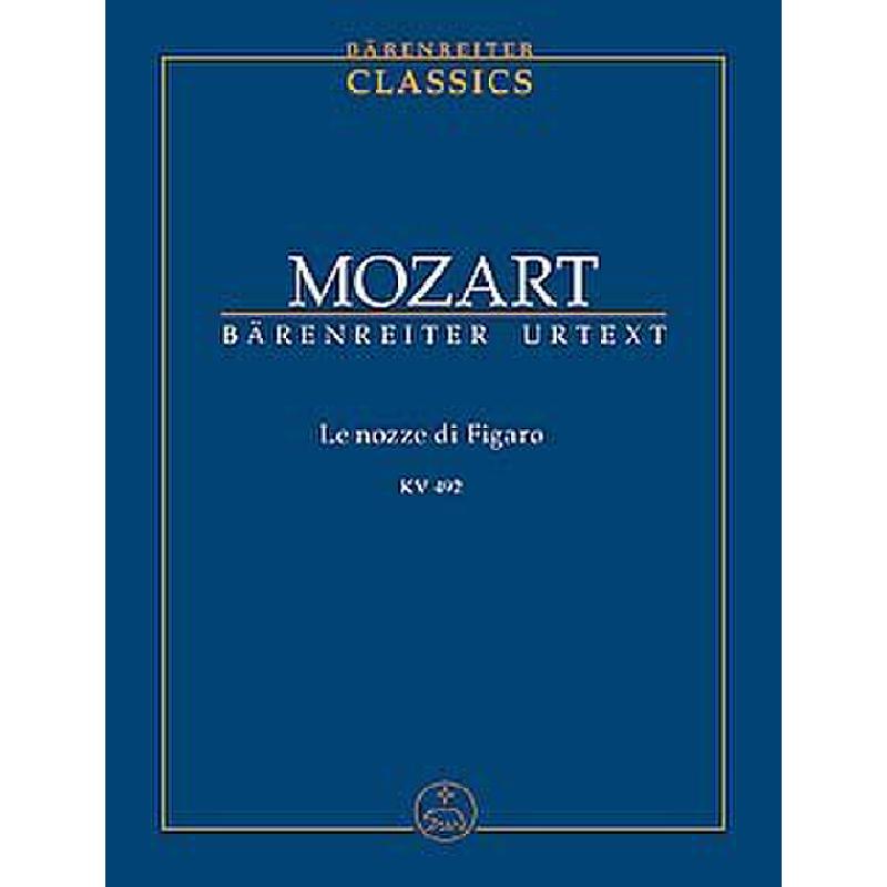 Le nozze di Figaro KV 492 Le nozze di Figaro KV 492