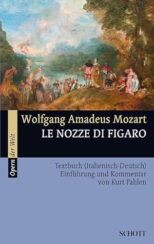Le nozze di Figaro: Die Hochzeit des Figaro. KV 492. Textbuch/Libretto. (Opern der Welt)