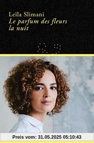 Le parfum des fleurs la nuit Le parfum des fleurs la nuit