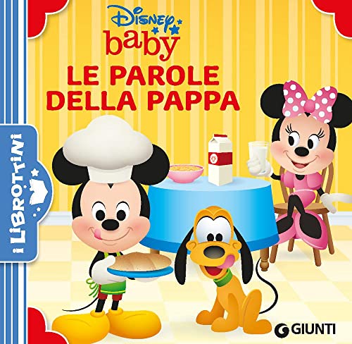 Le parole della pappa. Disney Baby. Ediz. a colori (I librottini) von Disney Libri