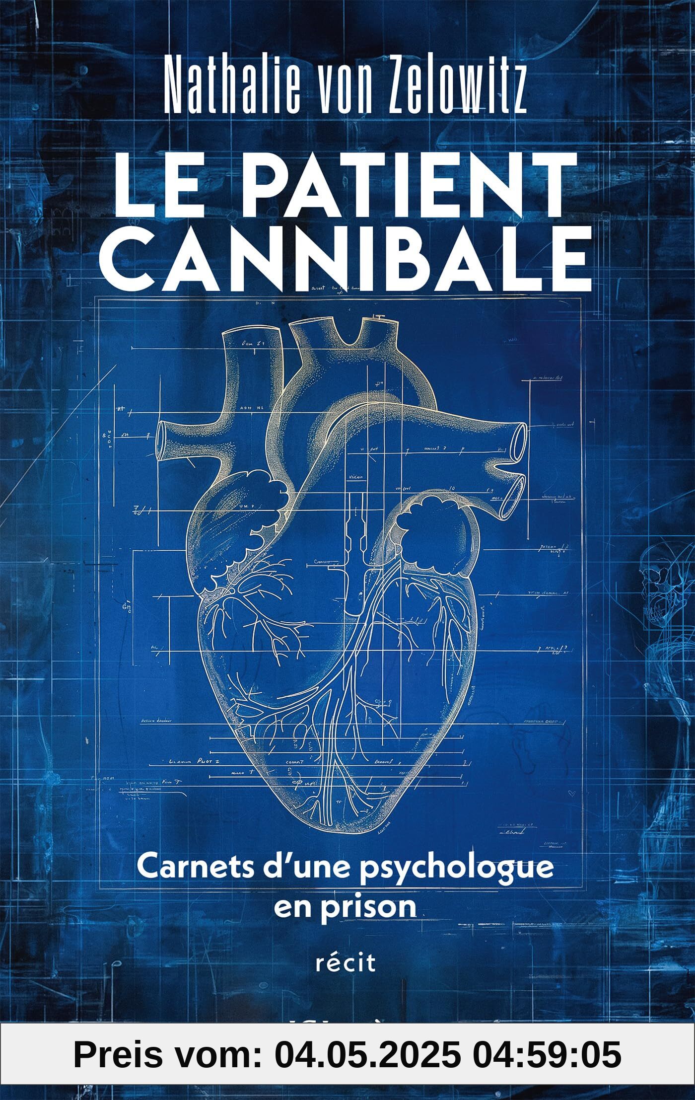 Le patient cannibale: Carnets d'une psychologue en prison