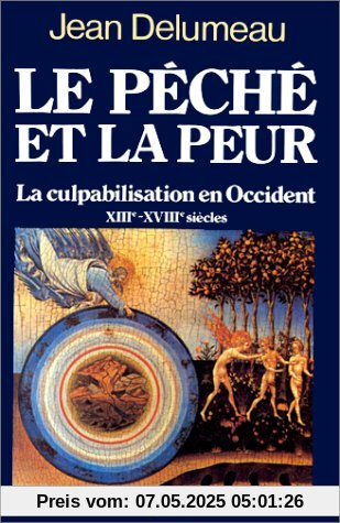 Le péché et la peur. : La culpabilisation en Occident (13ème-18ème siècle)