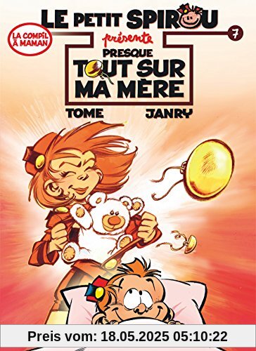 Le petit Spirou presente 7/Presque tout sur ma mere Le petit Spirou presente 7/Presque tout sur ma mere
