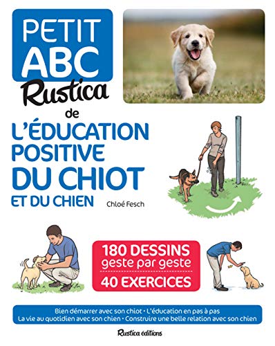 Le petit abc Rustica de l'éducation positive du chiot et du chien von RUSTICA