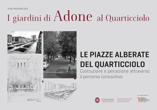 Le piazze alberate del Quarticciolo. Costruzione e percezione attraverso il percorso conoscitivo. Catalogo della mostra (Roma, 16 dicembre 2022-20 aprile 2023). Ediz. illustrata von Quasar