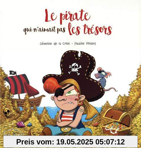 Le pirate qui n'aimait pas les trésors Le pirate qui n'aimait pas les trésors