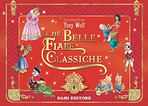 Le più belle fiabe classiche. Ediz. a colori