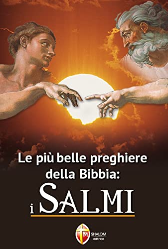 Le più belle preghiere della Bibbia: i Salmi (La parola di Dio)