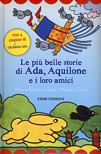 Le più belle storie di Ada, Aquilone e i loro amici. Con adesivi (Prime pagine) von Emme Edizioni