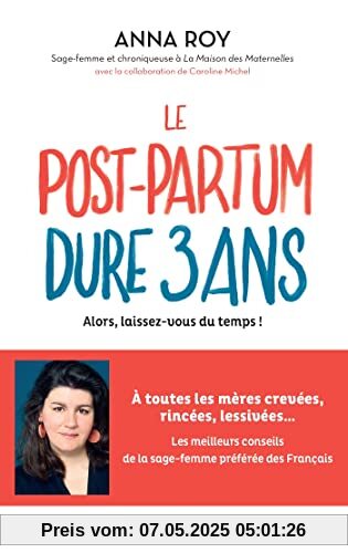 Le post-partum dure 3 ans: Alors, laissez-vous du temps !