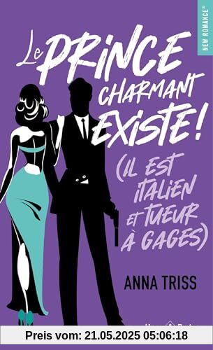 Le prince charmant existe ! (Il est italien et tueur à gages)