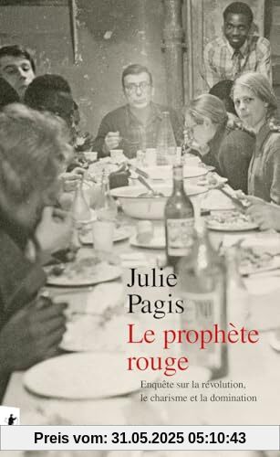 Le prophète rouge - Enquête sur la révolution, le charisme et la domination