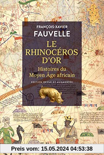 Le rhinocéros d'or: Histoires du Moyen Âge africain