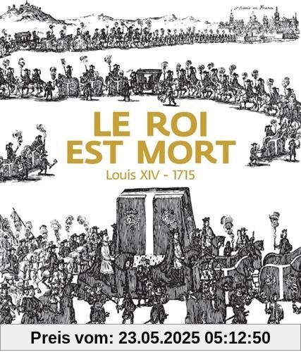 Le roi est mort : Louis XIV - 1715