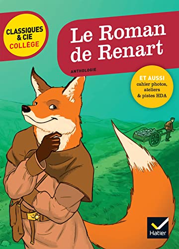 Le Roman de Renart: avec un groupement thématique « Le triomphe de la ruse » von HATIER