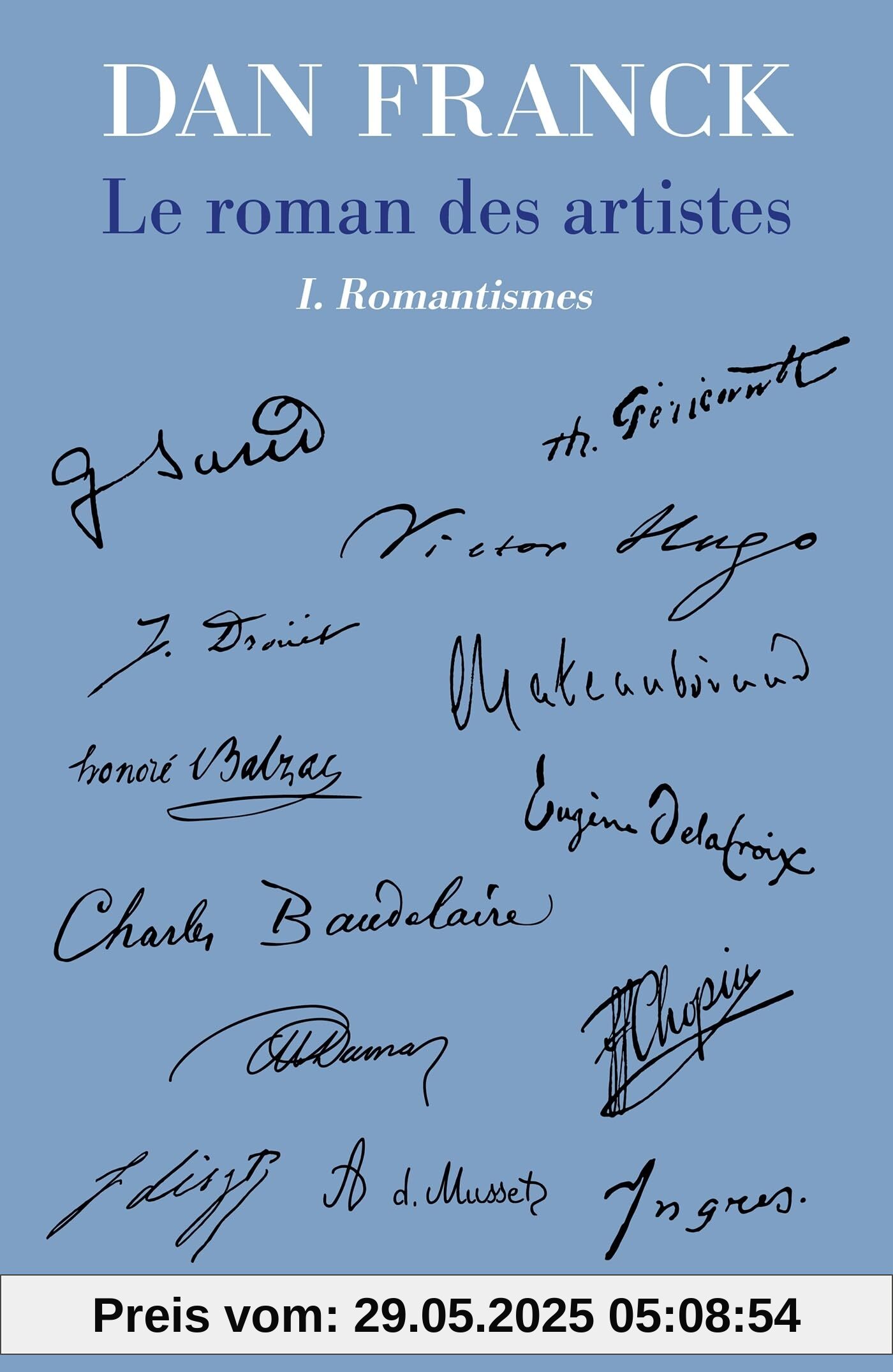 Le roman des artistes: Tome 1, Romantismes