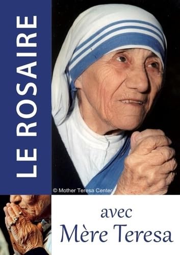 Le rosaire - Texte de Mère Térésa Le rosaire - Texte de Mère Térésa von TRA MONASTIQUES