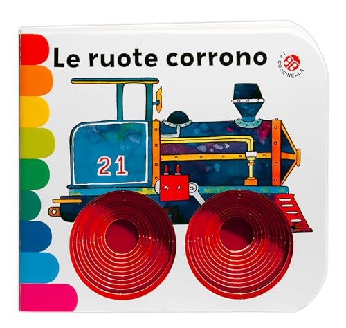 Le ruote corrono.... Ediz. a colori von La Coccinella