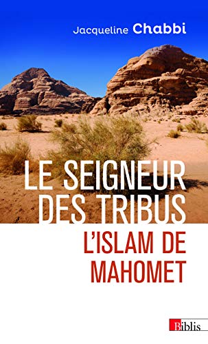Le seigneur des tribus - L'islam de Mahomet von CNRS EDITIONS