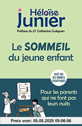Le sommeil du jeune enfant: Pour les parents qui ne font pas leurs nuits - De 0 à 6 ans Le sommeil du jeune enfant: Pour les parents qui ne font pas leurs nuits - De 0 à 6 ans